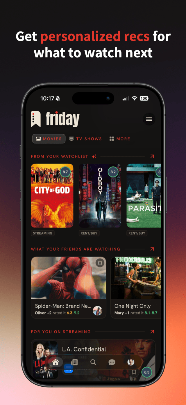 Get personalized recs for what to watch next — watchlist and friends' picks